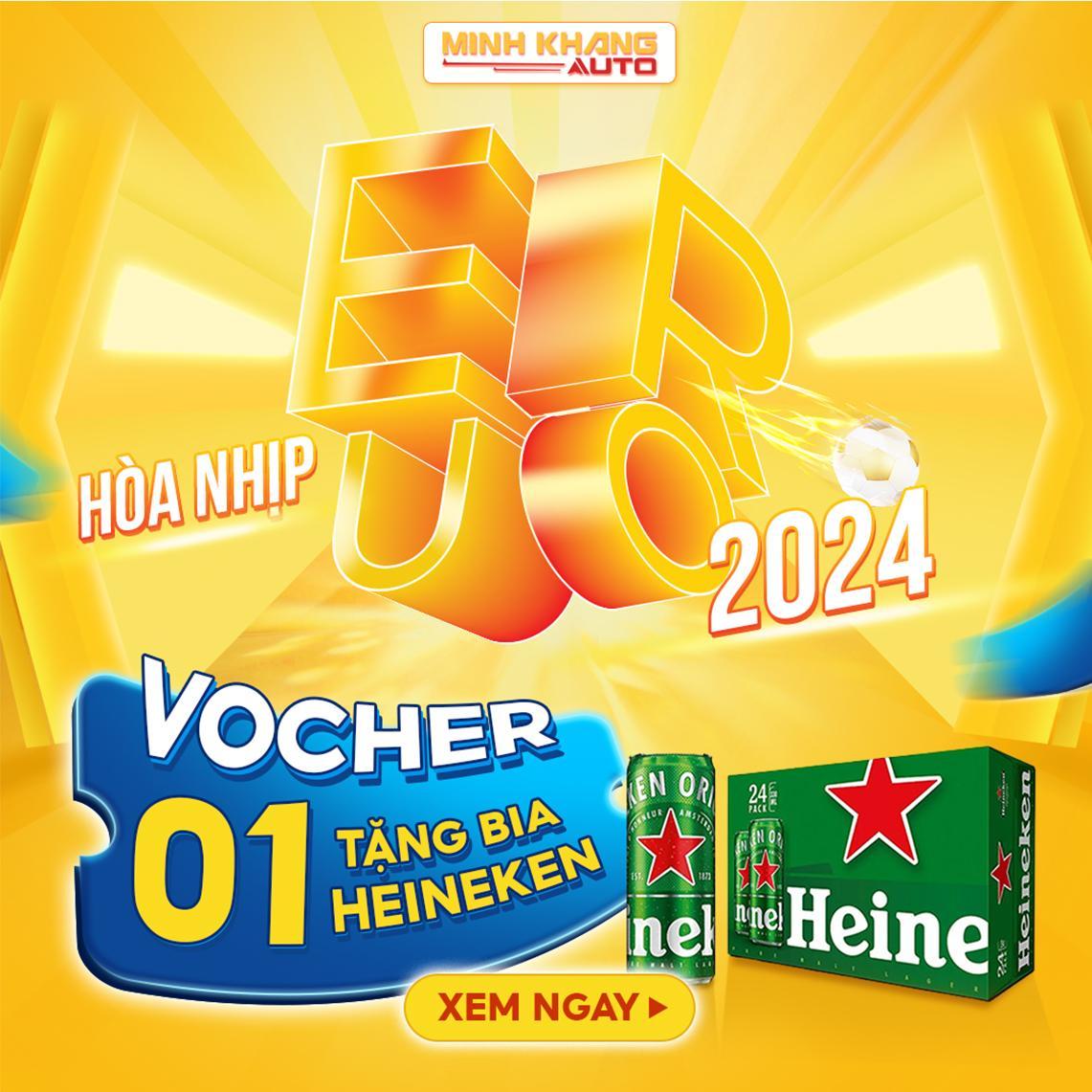 Hòa nhịp cùng Euro 2024 - Tặng ngay 1 két bia Heineken khi lắp đặt sản phẩm tại Minh Khang Auto